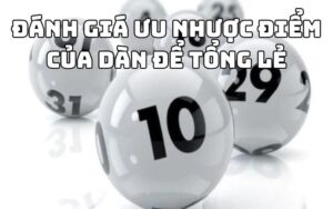 Dàn đề tổng lẻ và những ưu nhược điểm mà tân thủ nên biết 7 Dàn đề tổng lẻ và những ưu nhược điểm mà tân thủ nên biết
