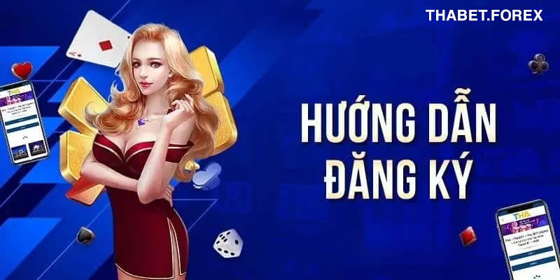 Đăng ký Thabet - Tạo tài khoản cá cược chỉ với 3 bước 2 Hướng dẫn chi tiết cách tạo tài khoản Thabet