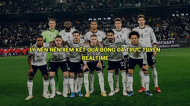 Xem Kết Quả Bóng Đá Trực Tuyến Nhanh Chóng Cập Nhật Liên Tục 2 Lý nên nên xem kết quả bóng đá trực tuyến realtime