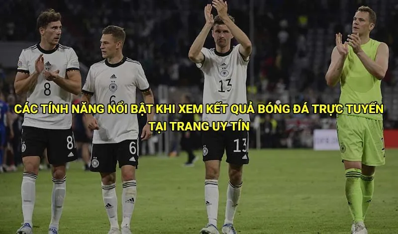 Xem Kết Quả Bóng Đá Trực Tuyến Nhanh Chóng Cập Nhật Liên Tục 3 Các tính năng nổi bật khi xem kết quả bóng đá trực tuyến tại trang uy tín